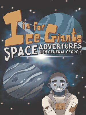 cover image of I is for Ice Giants